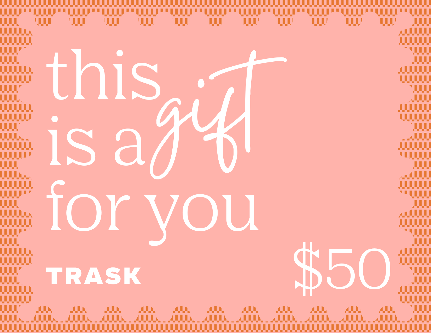 TRASK Gift Card